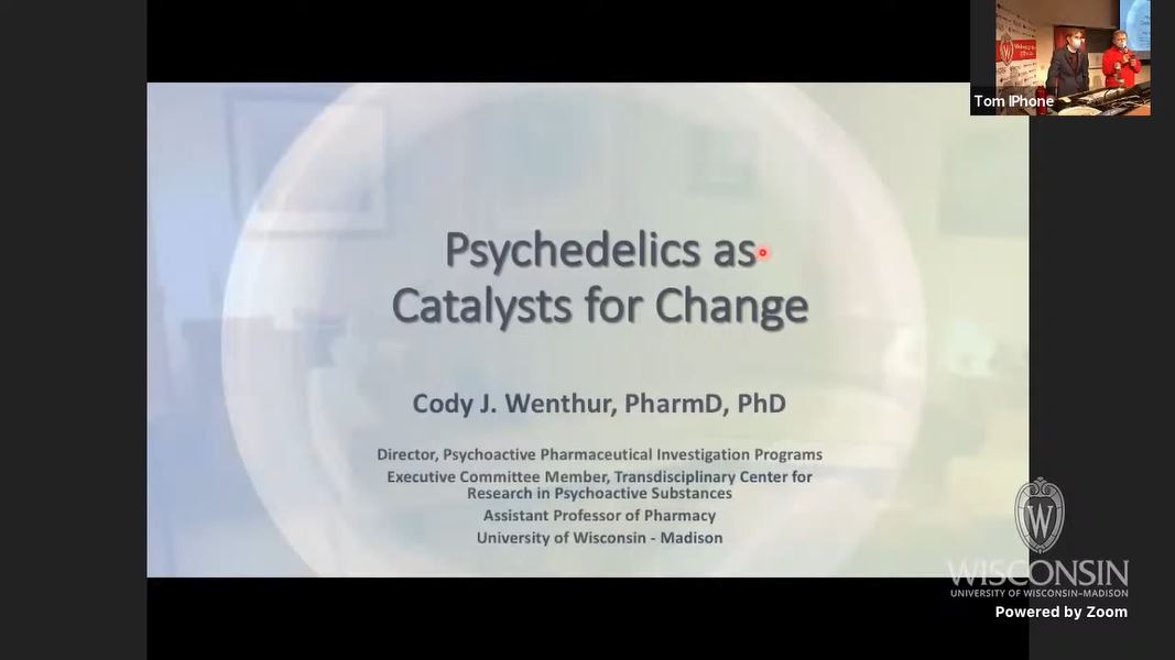 Title slide for Dr. Cody Wenthur's presentation: Psychedelics as Catalysts for Change