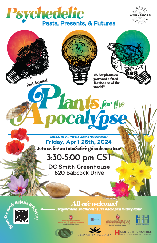 2024 poster for "Plants for the Apocalypse," part of the Psychedelic Pasts, Presents, and Futures series. Self-guided tour at DC Smith Greenhouse on Apr 29, 3:30-5pm