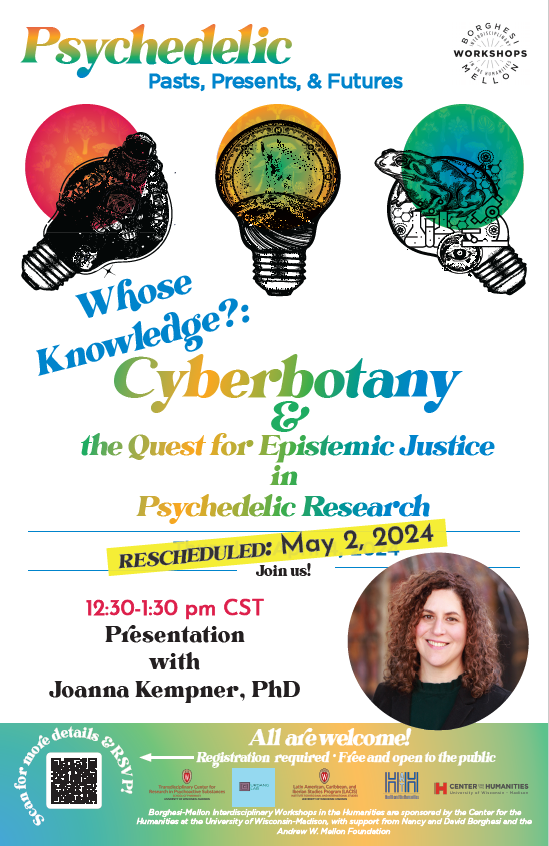 Poster for "Whose Knowledge? Cyberbotany & the Quest for Epistemic Justice in Psychedelic Research". Guest speaker: Joanna Kempner, PhD